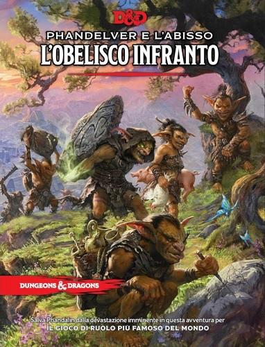 D&D 5a Edizione - Phandelver e l'Abisso: L'Obelisco Infranto