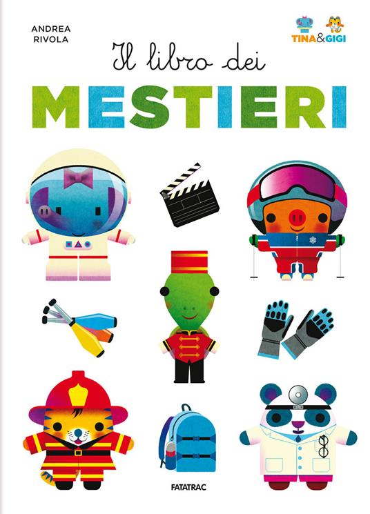 Il libro dei mestieri. Tina & Gigi.
