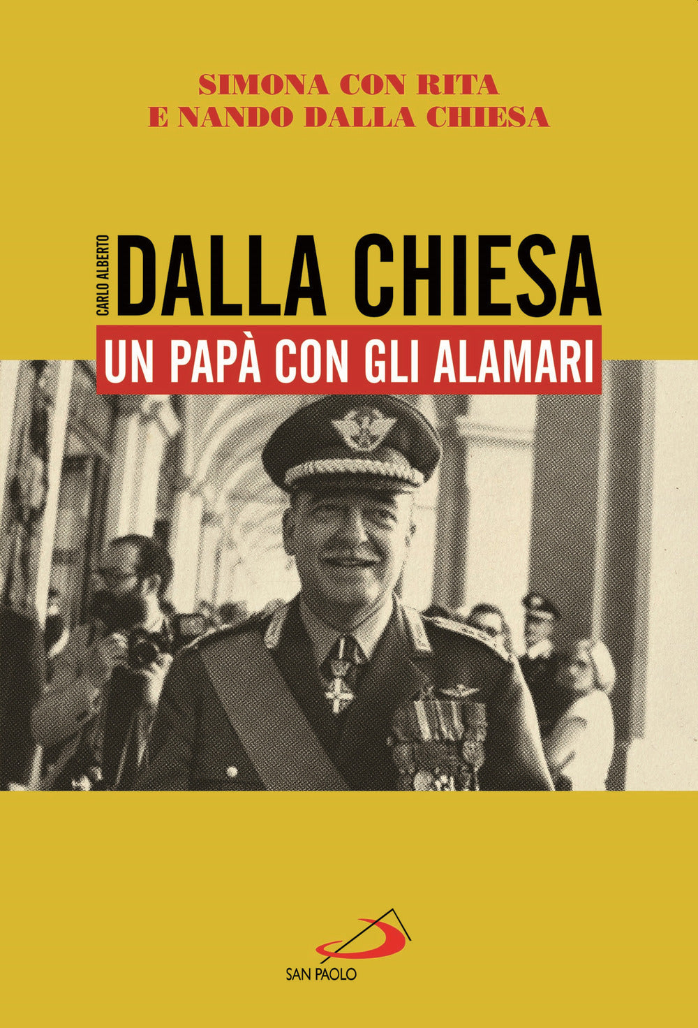 Carlo alberto dalla chiesa. un papà con gli alamari