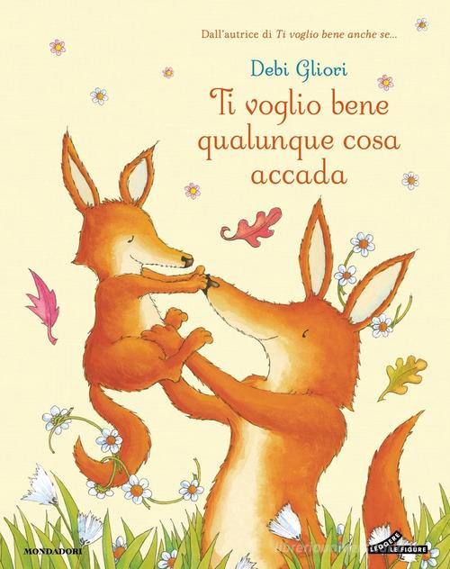 Ti voglio bene qualunque cosa accada.
