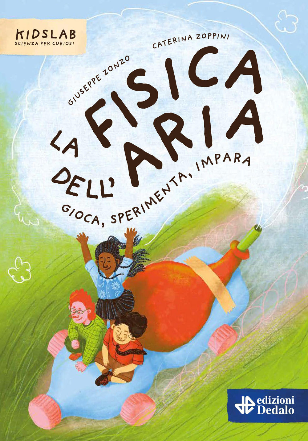 LA FISICA DELL'ARIA. Gioca, sperimenta, impara