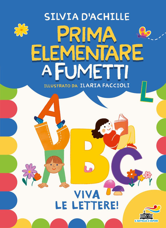 Viva le lettere! prima elementare a fumetti (consigliati per la prima elementare dalle maestre)