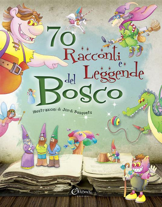 70 racconti e leggende del bosco. Ediz. illustrata